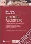 Vendere all'estero. Guida pratica per l'export manager libro