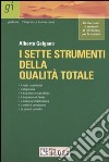 I sette strumenti della qualità totale libro