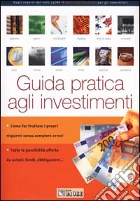 Guida pratica agli investimenti libro