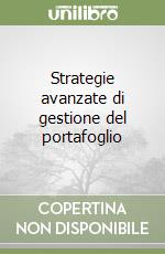 Strategie avanzate di gestione del portafoglio libro