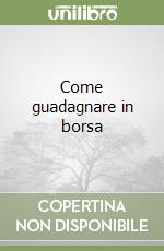 Come guadagnare in borsa libro