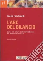 L'ABC del bilancio. Guida alla lettura e all'interpretazione del rendiconto annuale