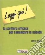 Leggi qui! La scrittura efficace per comunicare in azienda libro