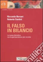 Il falso in bilancio. La nuova disciplina con la giurisprudenza più recente libro