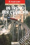 In treno per l'Europa libro