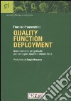 Quality function deployment. Uno strumento progettuale per congiugare qualità e innovazione libro