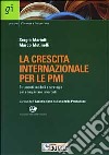 La crescita internazionale per le PMI. Strumenti, modelli e strategie per conquistare i mercati libro