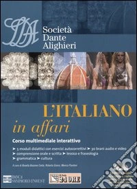 L'italiano in affari. Corso multimediale interattivo. Con CD-ROM libro