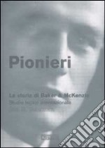 Pionieri. La storia di Baker & McKenzie, studio legale internazionale libro