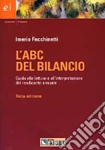 L'ABC del bilancio. Guida alla lettura e all'interpretazione del rendiconto annuale