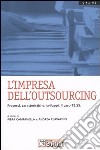 L'Impresa dell'outsourcing. Processi, caratteristiche, sviluppi. Il caso TE.SS. libro