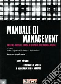 Manuale di management. Strategie, modelli e risorse dell'impresa nell'economia digitale libro