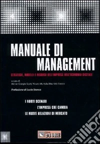 Manuale di management. Strategie, modelli e risorse dell'impresa nell'economia digitale libro