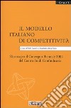 Il modello italiano di competitività. Ricerca per il Convegno biennale 2004 del Centro studi Confindustria libro