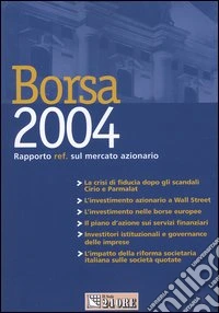 Borsa 2004. Rapporto ref. sul mercato azionario libro