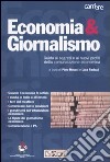 Economia & giornalismo. Guida ai segreti e ai nuovi profili della comunicazione economica libro