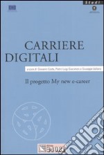 Carriere digitali. Il progetto My new e-carrer libro