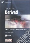 Derivati. Futures, opzioni e strategie dinamiche. Con CD-ROM libro