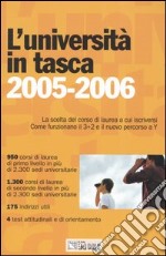 L'Università in tasca 2005-2006. La scelta del corso di laurea a cui iscriversi - come funzionano il 3+2 e il nuovo percorso aY