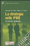 La strategia nelle PMI. Fasi, strumenti, metodologie libro