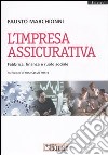 L'impresa assicurativa. Fabbrica, finanza e ruolo sociale libro