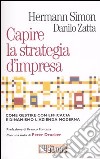 Capire la strategia d'impresa libro di Simon Hermann Zatta Danilo