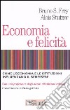 Economia e felicità. Come l'economia e le istituzioni influenzano il benessere libro