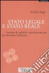 Stato legale e Stato reale. Innovare la pubblica amministrazione per rimanere in Europa libro