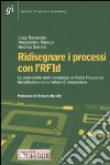 Ridisegnare i processi con l'RFId. Le potenzialità delle tecnologie di Radio Frequency Identification come fattore di innovazione libro