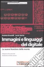 Immagini e linguaggi del digitale. Le nuove frontiere della mente libro