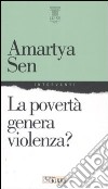 La povertà genera violenza? libro