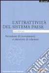 L'attrattività del sistema paese. Attrazione di investimenti e la creazione di relazioni libro