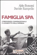 Famiglia SpA. Convivenza generazionale e longevità dell'impresa libro