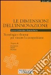 Le dimensioni dell'innovazione. Tecnologia e finanza per vincere la competizione libro