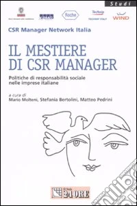 Il mestiere di CSR manager. Politiche di responsabilità sociale nelle imprese italiane libro