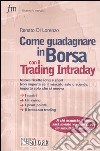 Come guadagnare in borsa con il trading intraday libro