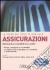 Assicurazioni. Guida pratica ai prodotti assicurativi libro