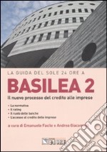 Basilea 2. Il nuovo processo del credito alle imprese