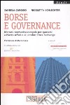 Borse e governance. Mercati, normativa e regole per quotarsi a Piazza Affari e al London Stock Exchange libro