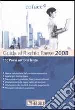 Guida al rischio paese 2008. 155 Paesi sotto la lente