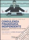 La guida del Sole 24 Ore alla consulenza finanziaria indipendente libro