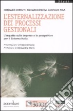 L'esternalizzazione dei processi gestionali. L'impatto sulle imprese e le prospettive per il sistema Italia