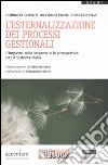 L'esternalizzazione dei processi gestionali. L'impatto sulle imprese e le prospettive per il sistema Italia libro