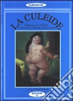 La culeide. Poemetto in antitesi al moderno costume dei culi finti libro