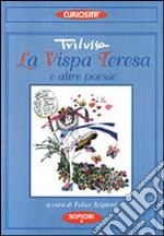 La vispa Teresa. Con antologia delle poesie di Trilussa libro