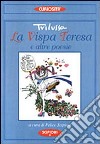 La vispa Teresa. Con antologia delle poesie di Trilussa libro