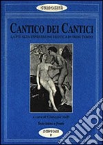 Cantico dei cantici. La più alta espressione erotica di ogni tempo libro