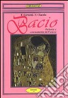 Il bacio. Preludio e coronamento dell'amore libro