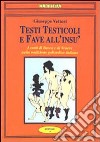 Testi testicoli e fave all'insù. I canti di Bacco e di Venere nella tradizione goliardica italiana libro