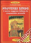 Proverbi hindu. L'antica saggezza indiana in cinquantotto proverbi libro